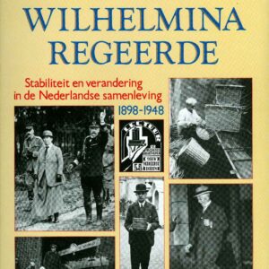 Toen Wilhelmina regeerde