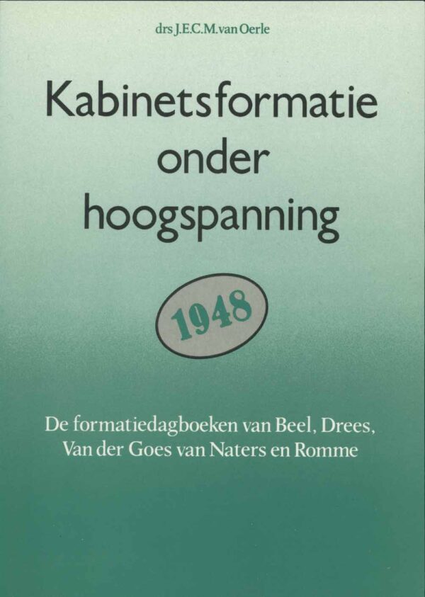 Kabinetsformatie onder hoogspanning 1948