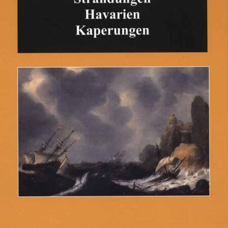 Strandungen, Havarien, Kaperungen