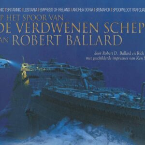 Op het spoor van de verdwenen schepen van Robert Ballard